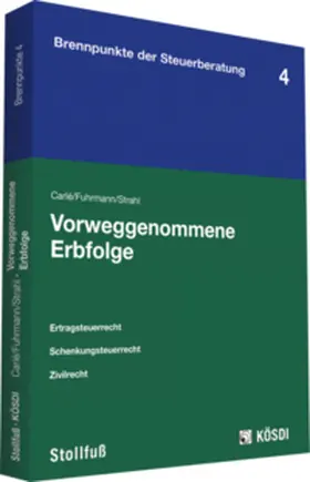 Carlé / Fuhrmann / Strahl |  Vorweggenommene Erbfolge | Buch |  Sack Fachmedien