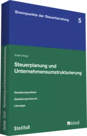 Strahl / Carlé / Fuhrmann |  Steuerplanung und Unternehmensumstrukturierung | Buch |  Sack Fachmedien