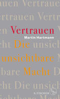 Hartmann |  Vertrauen - Die unsichtbare Macht | Buch |  Sack Fachmedien