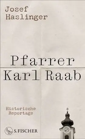 Haslinger |  Pfarrer Karl Raab | Buch |  Sack Fachmedien