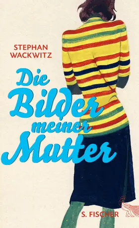 Wackwitz |  Die Bilder meiner Mutter | Buch |  Sack Fachmedien