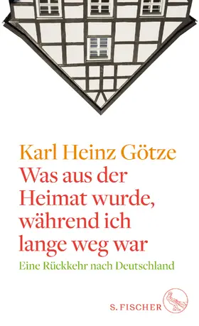Götze |  Was aus der Heimat wurde, während ich lange weg war | Buch |  Sack Fachmedien
