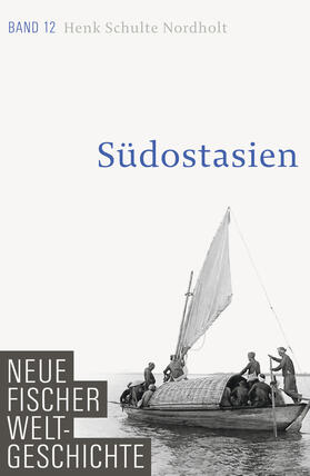 Schulte Nordholt | Neue Fischer Weltgeschichte. Band 12 | Buch | 978-3-10-010842-5 | sack.de