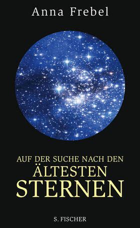 Frebel |  Auf der Suche nach den ältesten Sternen | Buch |  Sack Fachmedien