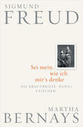 Freud / Bernays / Fichtner |  Freud, S: Brautbriefe Bd. 1. Sei mein, wie ich mir's denke | Buch |  Sack Fachmedien