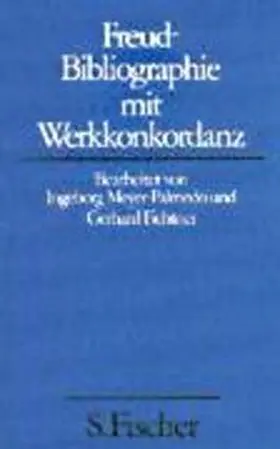 Freud / Meyer-Palmedo / Fichtner |  Freud-Bibliographie mit Werkkonkordanz | Buch |  Sack Fachmedien