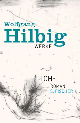 Hilbig / Bong / Hosemann |  Werke, Band 5: Ich | Buch |  Sack Fachmedien