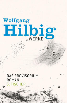 Hilbig / Bong / Hosemann |  Werke, Band 6: Das Provisorium | Buch |  Sack Fachmedien