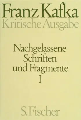 Pasley / Kafka |  Nachgelassene Schriften und Fragmente I. Kritische Ausgabe | Buch |  Sack Fachmedien