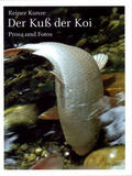 Kunze |  Kunze, R: Kuss d. Koi | Buch |  Sack Fachmedien