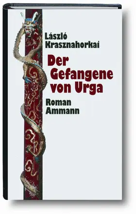 Krasznahorkai |  Der Gefangene von Urga | Buch |  Sack Fachmedien