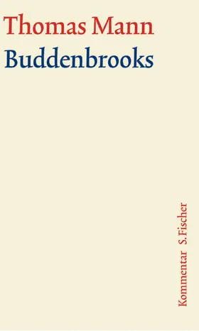 Mann | Buddenbrooks. Große kommentierte Frankfurter Ausgabe. Kommentarband | Buch | 978-3-10-048311-9 | www.sack.de