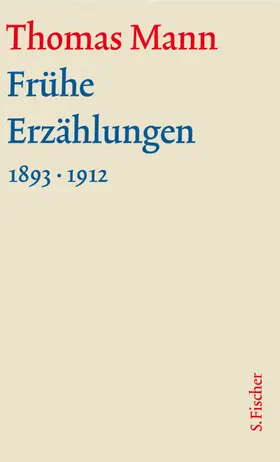 Mann | Frühe Erzählungen. Große kommentierte Frankfurter Ausgabe | Buch | 978-3-10-048313-3 | www.sack.de