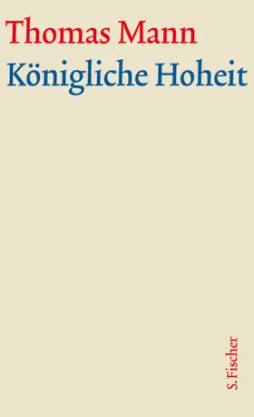 Mann / Detering |  Königliche Hoheit. Große kommentierte Frankfurter Ausgabe. 2 Bände | Buch |  Sack Fachmedien