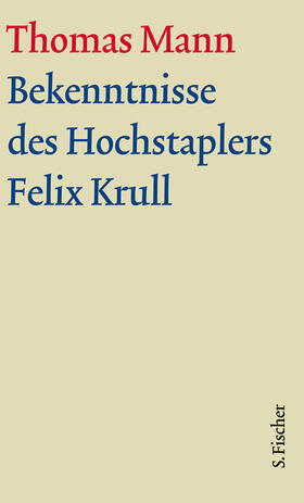 Mann / Sprecher / Bussmann | Bekenntnisse des Hochstaplers Felix Krull. Große kommentierte Frankfurter Ausgabe. Textband | Buch | 978-3-10-048343-0 | sack.de
