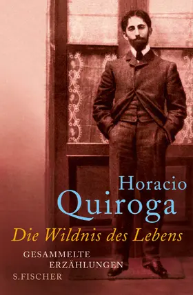 Quiroga |  Die Wildnis des Lebens | Buch |  Sack Fachmedien