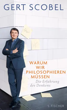 Scobel |  Warum wir philosophieren müssen | Buch |  Sack Fachmedien