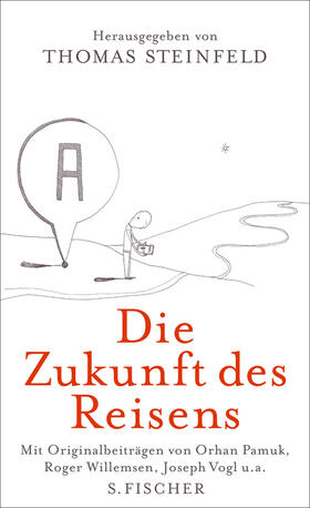 Steinfeld | Die Zukunft des Reisens | Buch | 978-3-10-070410-8 | sack.de