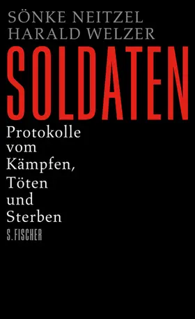 Neitzel / Welzer |  Soldaten | Buch |  Sack Fachmedien