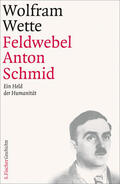Wette |  Feldwebel Anton Schmid | Buch |  Sack Fachmedien