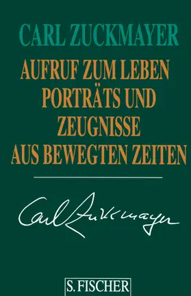 Zuckmayer |  Aufruf zum Leben | Buch |  Sack Fachmedien