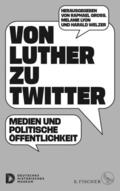 Gross / Lyon / Welzer |  Von Luther zu Twitter | Buch |  Sack Fachmedien