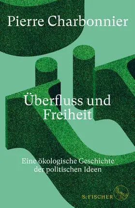 Charbonnier |  Überfluss und Freiheit | Buch |  Sack Fachmedien