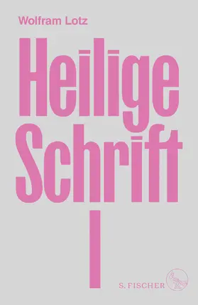 Lotz |  Heilige Schrift I | Buch |  Sack Fachmedien
