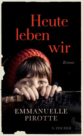 Pirotte |  Heute leben wir | Buch |  Sack Fachmedien