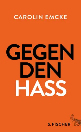 Emcke | Gegen den Hass | Buch | 978-3-10-397231-3 | www.sack.de
