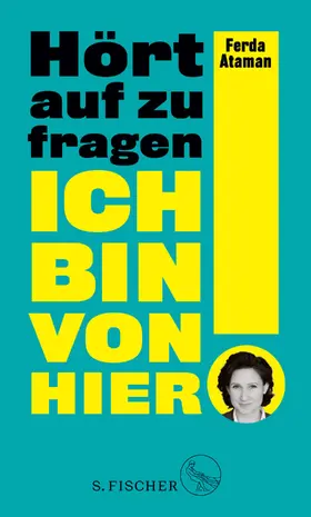 Ataman |  Ich bin von hier. Hört auf zu fragen! | Buch |  Sack Fachmedien