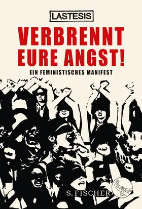 LASTESIS |  Verbrennt eure Angst! | Buch |  Sack Fachmedien