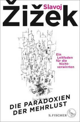 Žižek | Die Paradoxien der Mehrlust | Buch | 978-3-10-397525-3 | www.sack.de