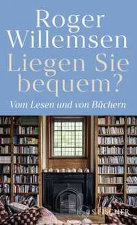 Willemsen / Wilke |  Liegen Sie bequem? Vom Lesen und von Büchern | Buch |  Sack Fachmedien