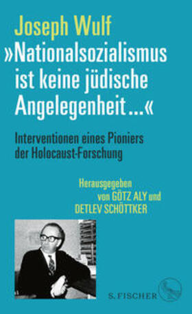 Wulf / Aly / Schöttker | »Nationalsozialismus ist keine jüdische Angelegenheit ...« | Buch | 978-3-10-397618-2 | sack.de