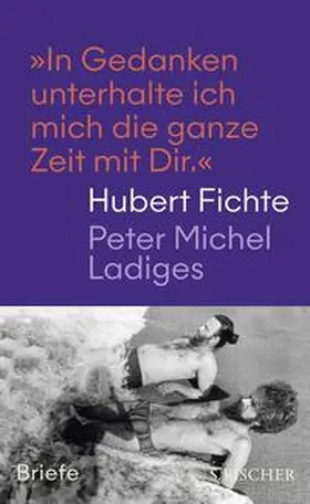 Fichte / Ladiges / Braun |  »In Gedanken unterhalte ich mich die ganze Zeit mit Dir.« | Buch |  Sack Fachmedien