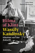 Voss / Birnbaum |  Hilma af Klint und Wassily Kandinsky träumen von der Zukunft | Buch |  Sack Fachmedien