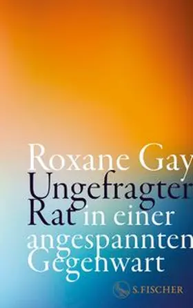 Gay |  Ungefragter Rat in einer angespannten Gegenwart | Buch |  Sack Fachmedien