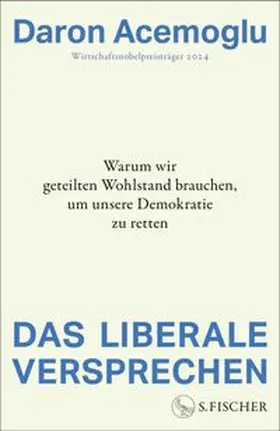 Acemoglu |  Das liberale Versprechen | Buch |  Sack Fachmedien