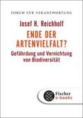 Reichholf / Wiegandt |  Ende der Artenvielfalt? | eBook | Sack Fachmedien