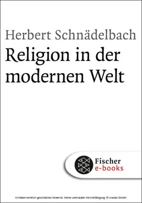 Schnädelbach |  Religion in der modernen Welt | eBook | Sack Fachmedien
