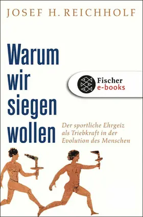 Reichholf |  Warum wir siegen wollen | eBook | Sack Fachmedien