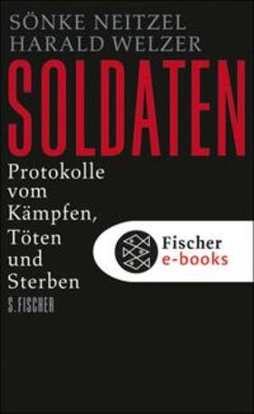 Neitzel / Welzer |  Soldaten | eBook | Sack Fachmedien