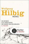 Hilbig / Bong / Hosemann |  Werke, Band 3: Die Weiber / Alte Abdeckerei / Die Kunde von den Bäumen | eBook | Sack Fachmedien