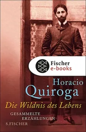 Quiroga |  Die Wildnis des Lebens | eBook | Sack Fachmedien