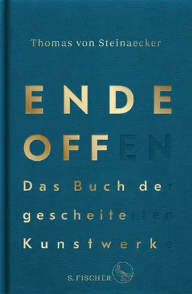 Steinaecker |  Ende offen – Das Buch der gescheiterten Kunstwerke | eBook | Sack Fachmedien