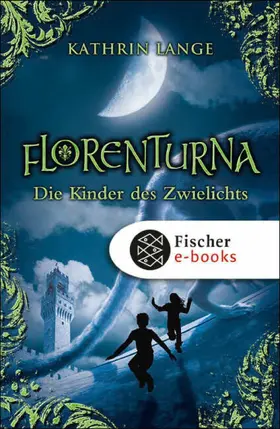 Lange |  Florenturna – Die Kinder des Zwielichts | eBook | Sack Fachmedien