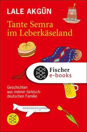 Akgün |  Tante Semra im Leberkäseland | eBook | Sack Fachmedien