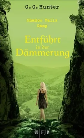 Hunter |  Shadow Falls Camp - Entführt in der Dämmerung | eBook | Sack Fachmedien