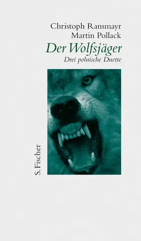 Ransmayr / Pollack |  Der Wolfsjäger | eBook | Sack Fachmedien